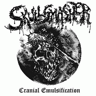 Skullsmasher : Cranial Emulsification